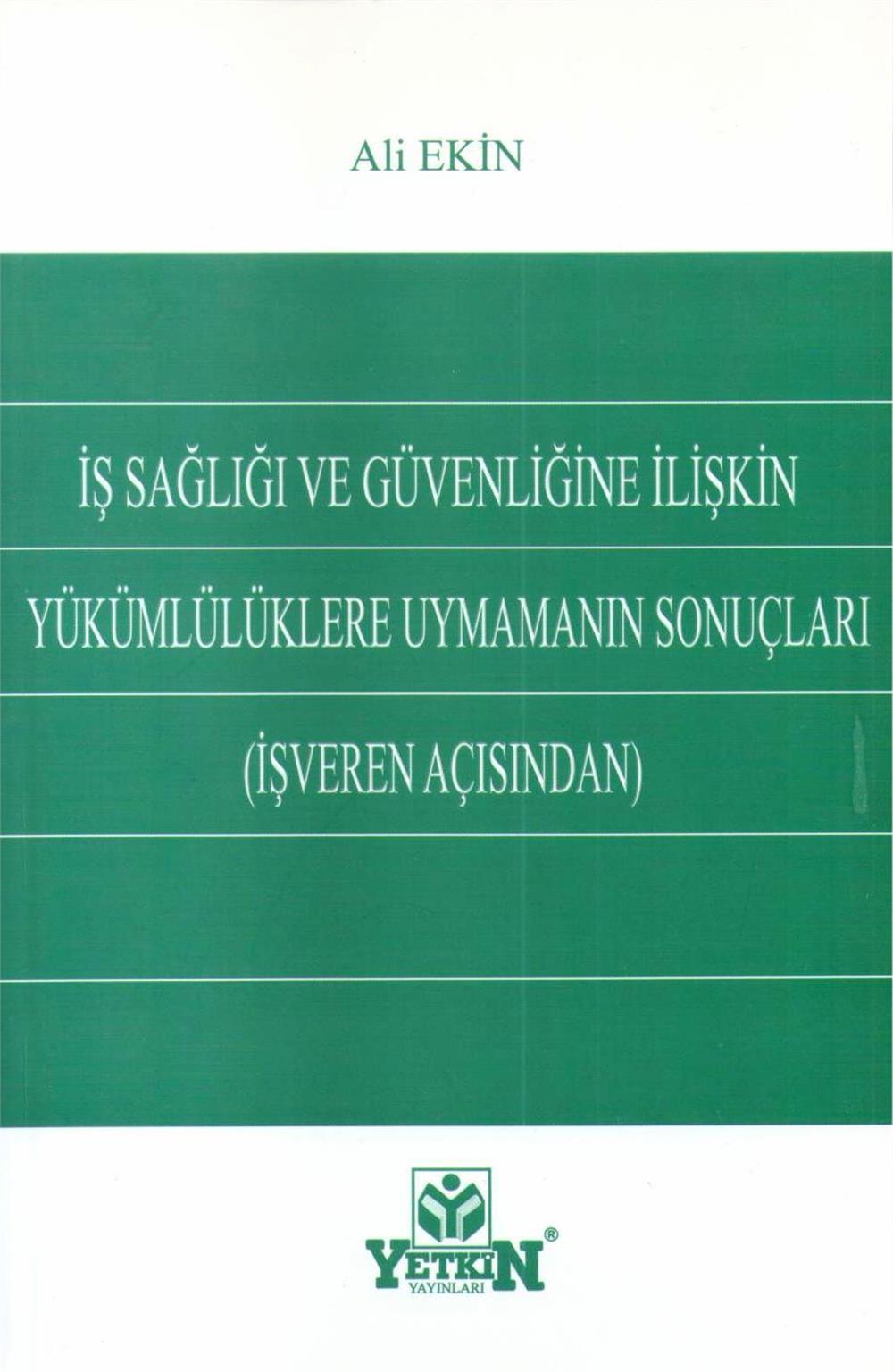İş Sağlığı ve Güvenliğine İlişkin Yükümlülüklere Uymamanın Sonuçları