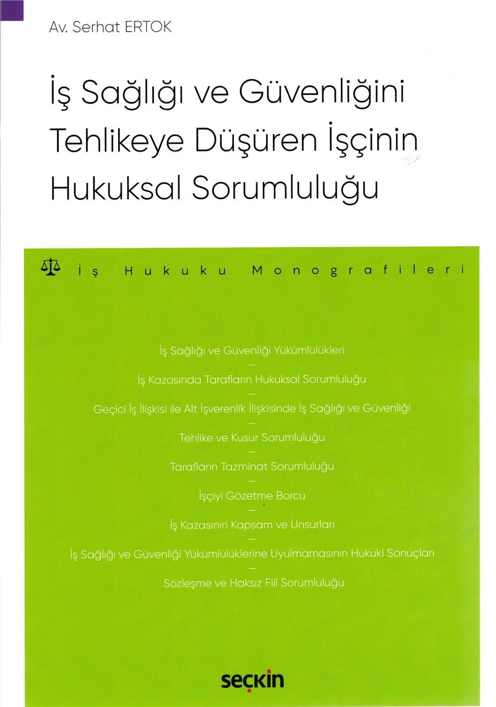 İş Sağlığı ve Güvenliğini Tehlikeye Düşüren İşçinin Hukuksal Sorumluluğu
