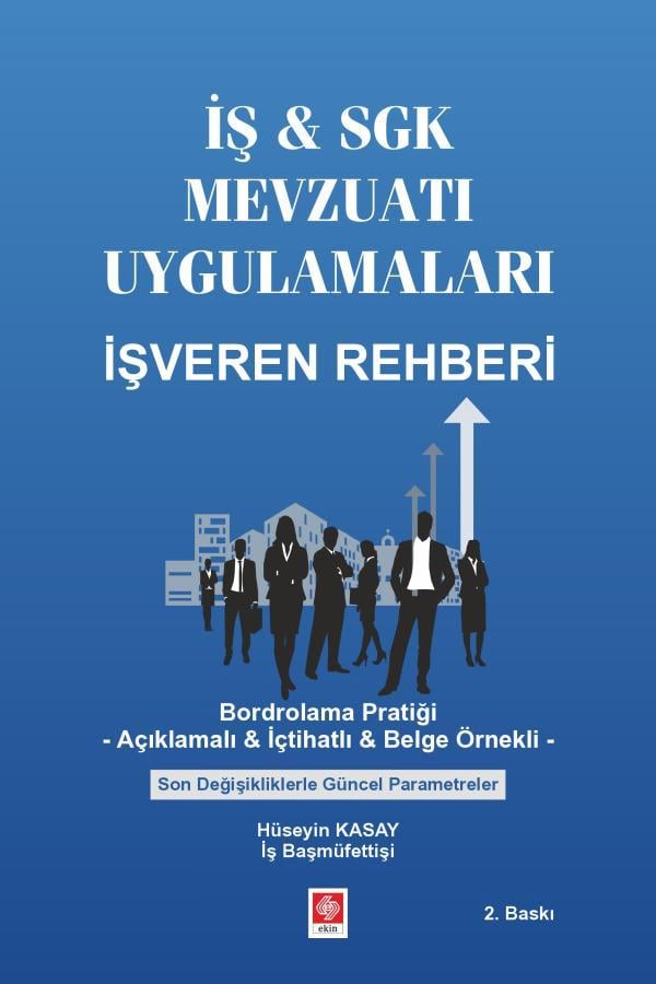 İş ve SGK Mevzuatı Uygulamaları İşveren Rehberi