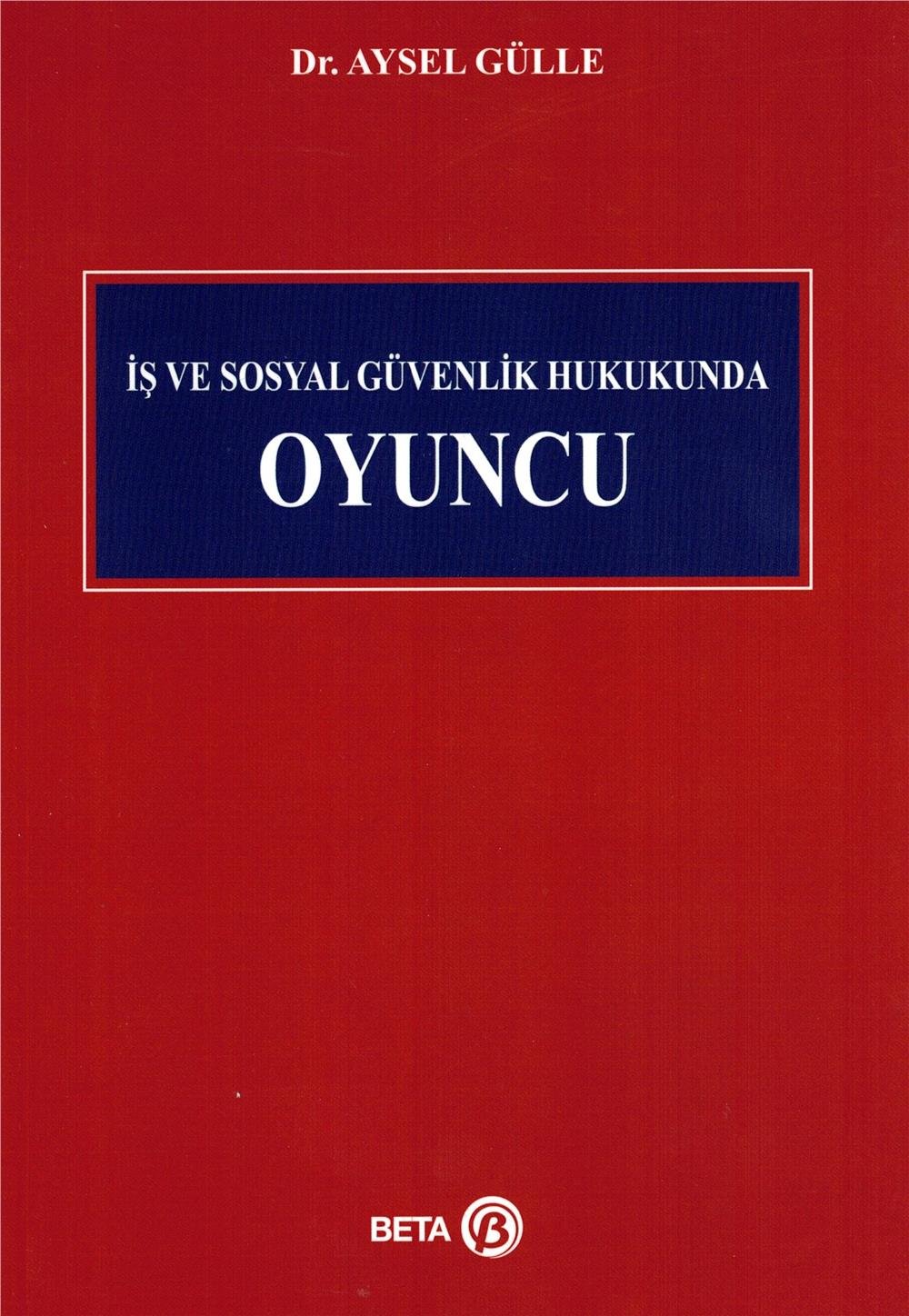 İş ve Sosyal Güvenlik Hukukunda Oyuncu