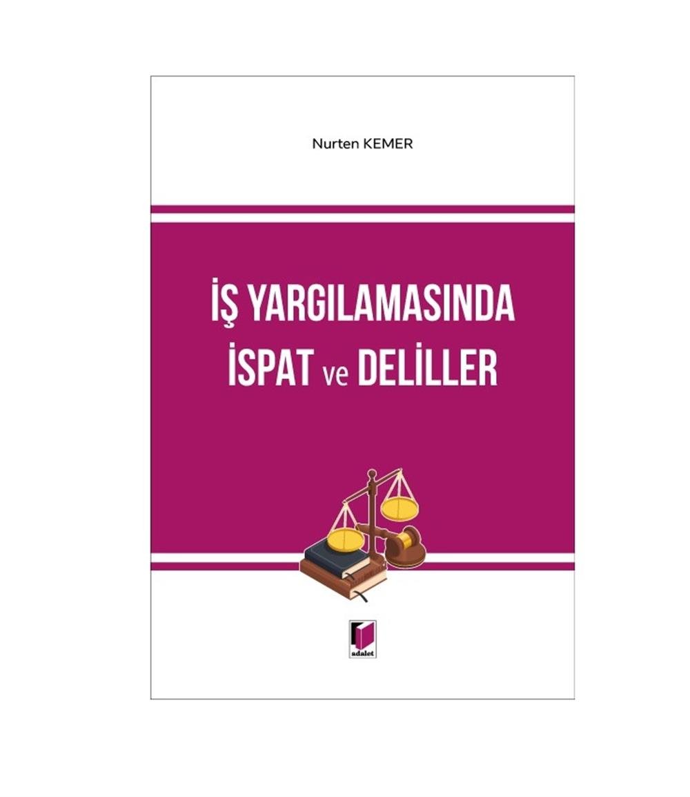 İş Yargılamasında İspat ve Deliller