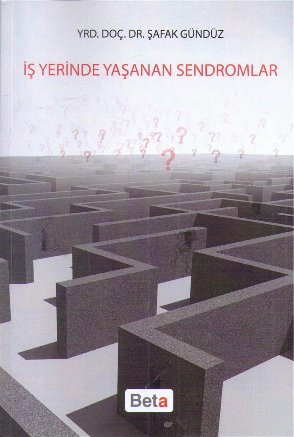 İş Yerinde Yaşanan Sendromlar