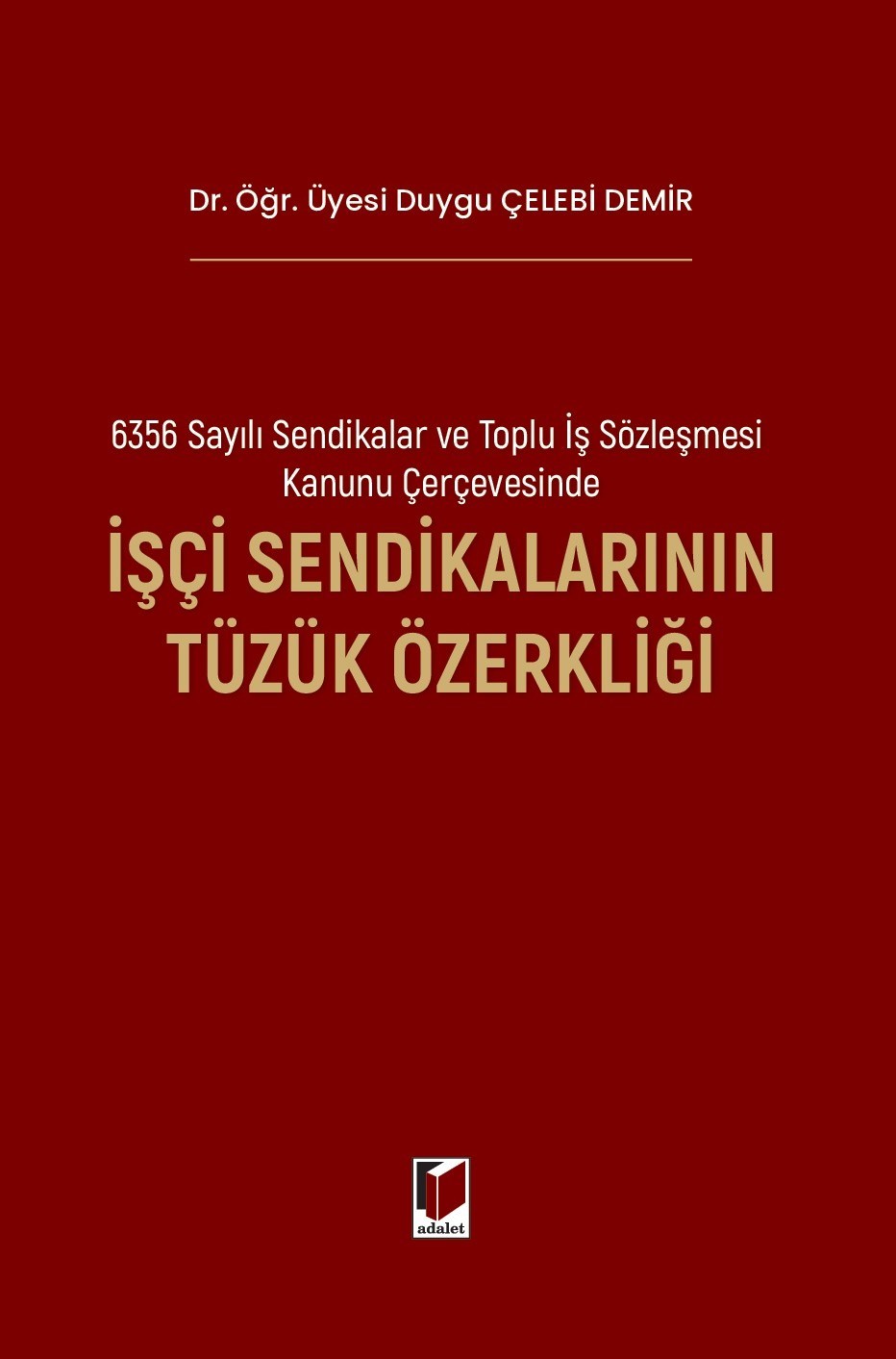 İşçi Sendikalarının Tüzük Özerkliği