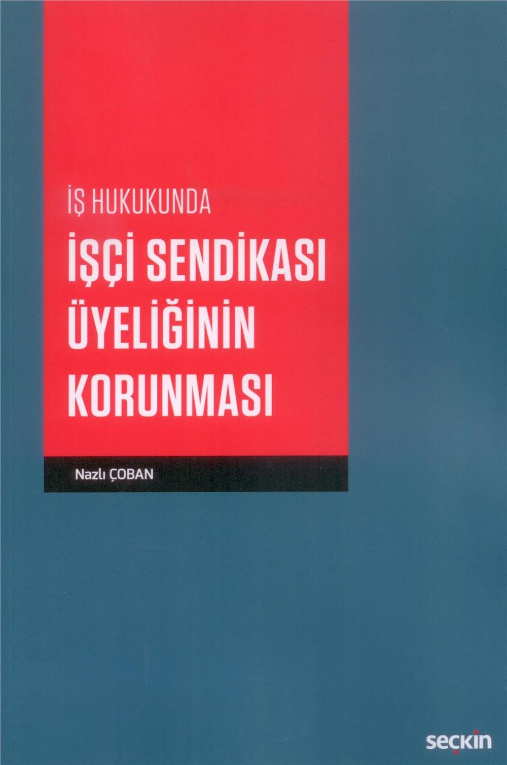 İşçi Sendikası Üyeliğinin Korunması
