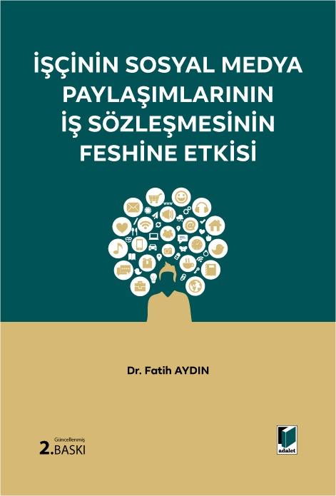 İşçinin Sosyal Medya Paylaşımlarının İş Sözleşmesinin Feshine Etkisi