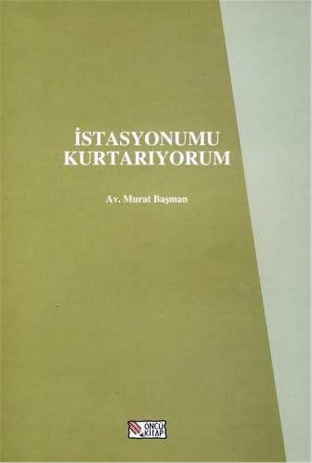 İstasyonumu Kurtarıyorum