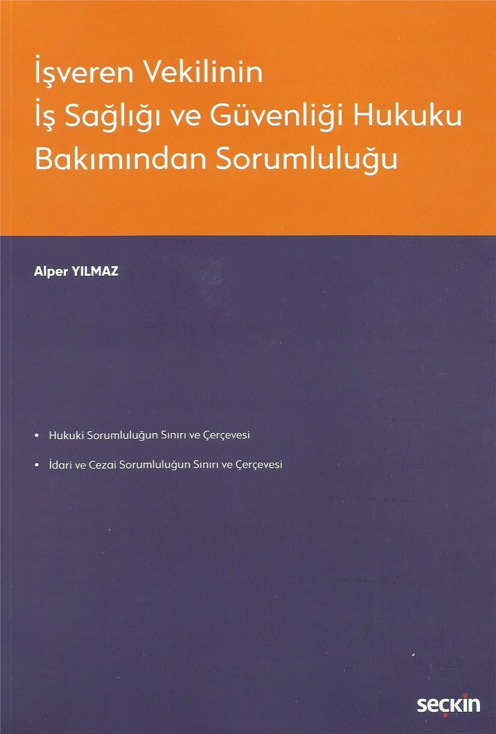 İşveren Vekilinin İş Sağlığı ve Güvenliği Hukuku Bakımından Sorumluluğu