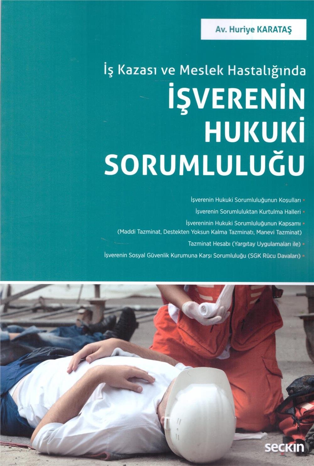 İşverenin Hukuki Sorumluluğu