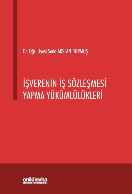 İşverenin İş Sözleşmesi Yapma Yükümlülükleri