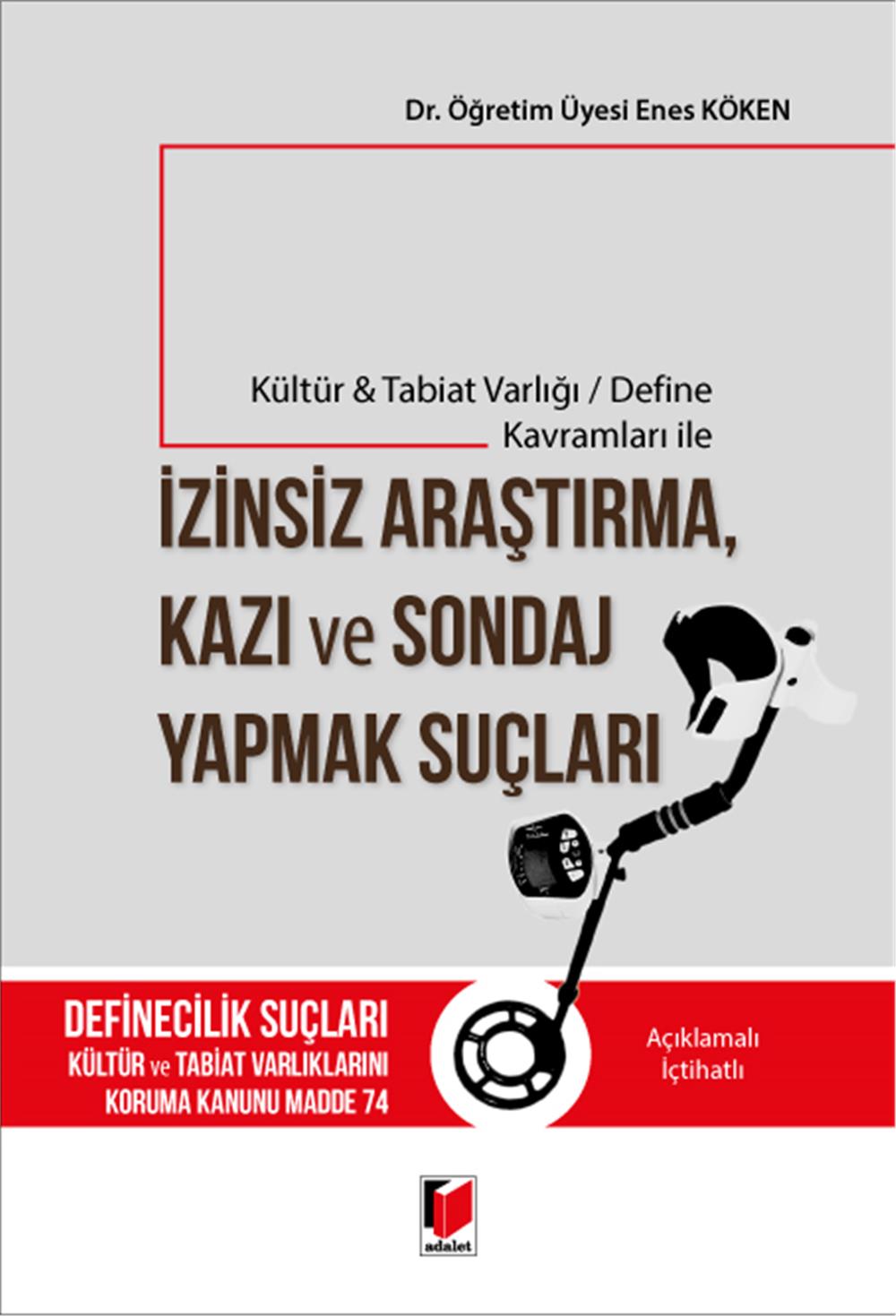 İzinsiz Araştırma, Kazı ve Sondaj Yapmak Suçları