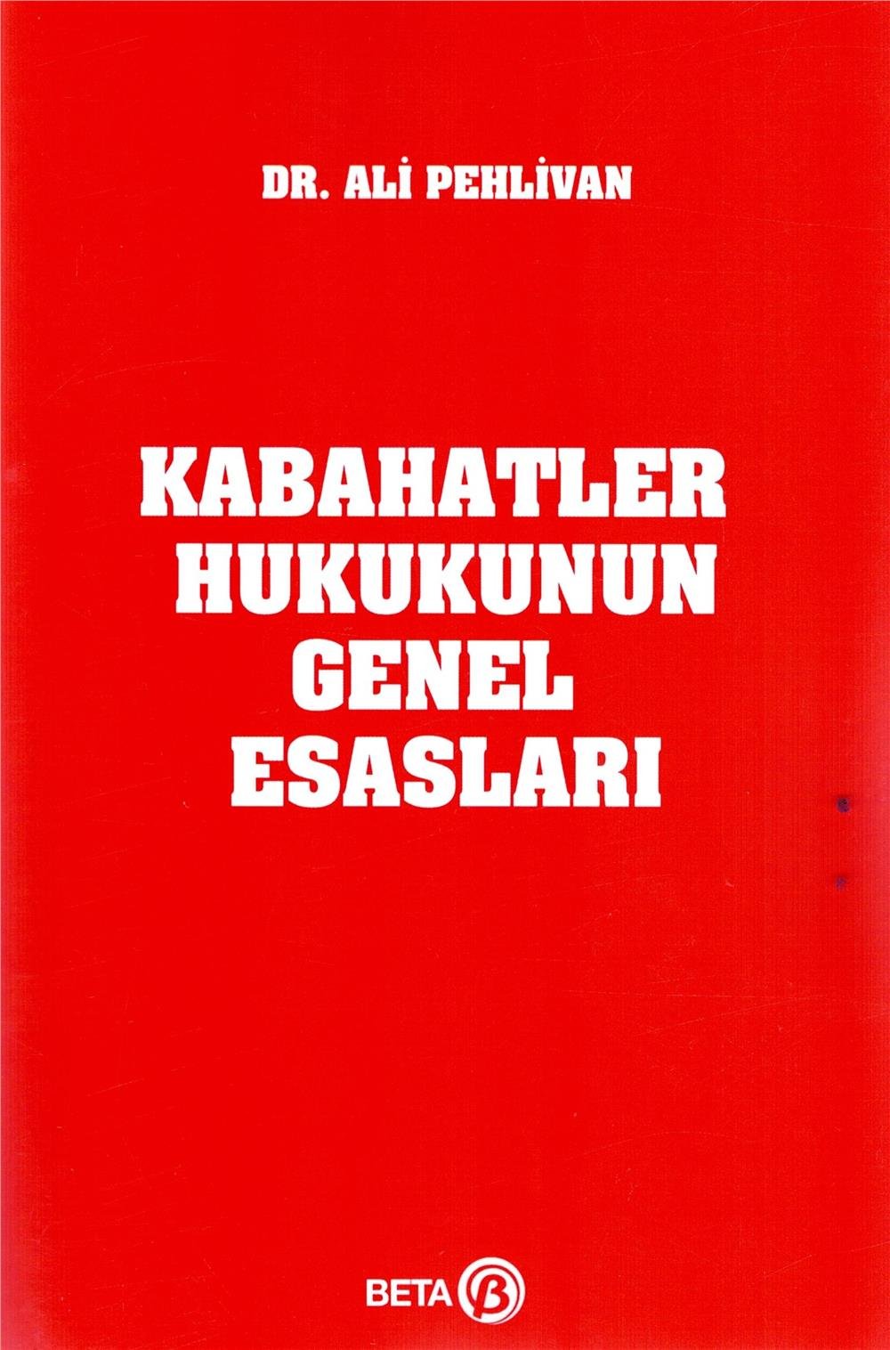 Kabahatler Hukukunun Genel Esasları