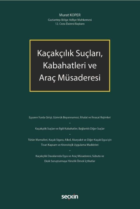 Kaçakçılık Suçları, Kabahatleri ve Araç Müsaderesi