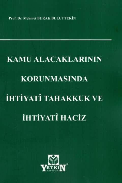 Kamu Alacaklarının Korunmasında İhtiyati Tahakkuk Ve İhtiyati Haciz