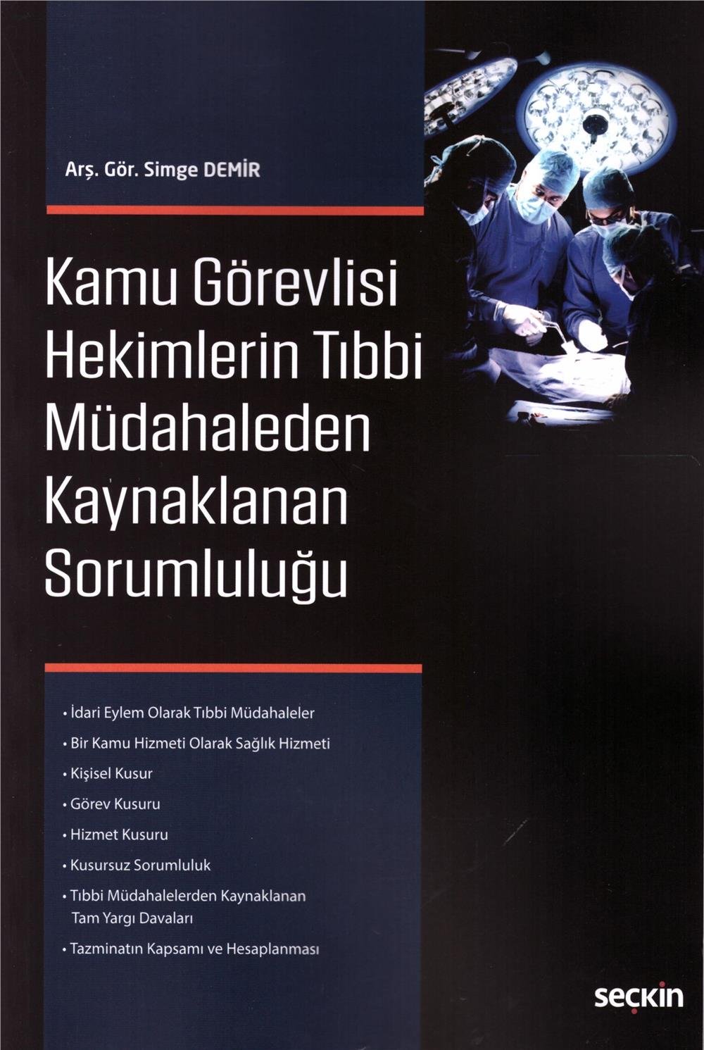 Kamu Görevlisi Hekimlerin Tıbbi Müdahaleden Kaynaklanan Sorumluluğu