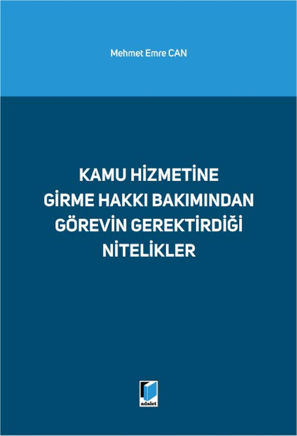 Kamu Hizmetine Girme Hakkı Bakımından Görevin Gerektirdiği Nitelikler