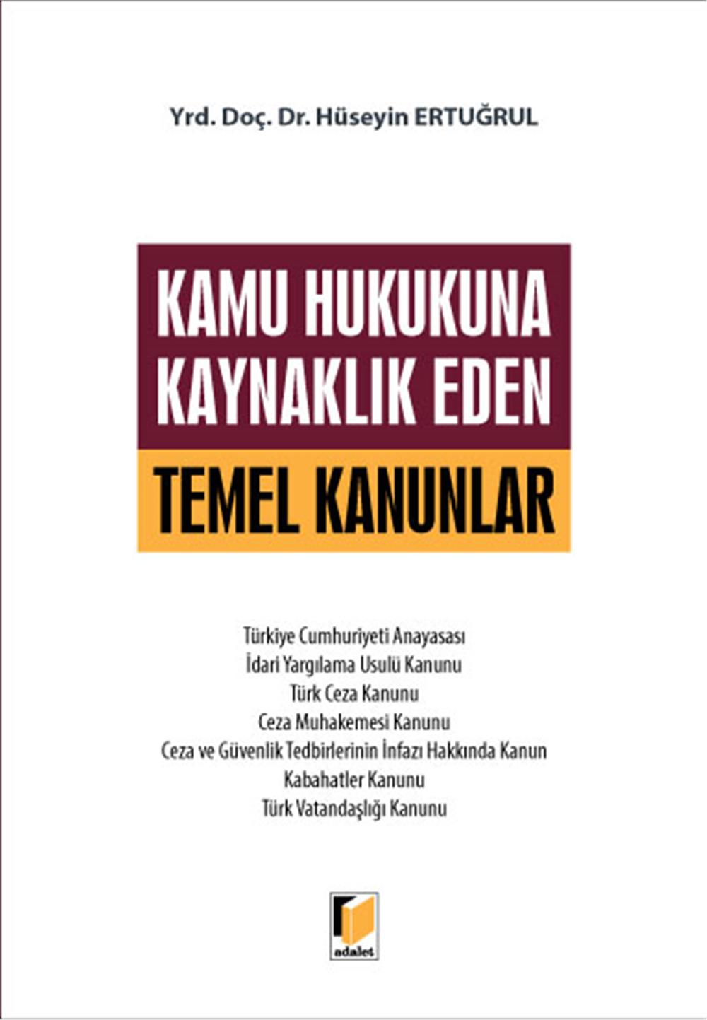 Kamu Hukukuna Kaynaklık Eden Temel Kanunlar