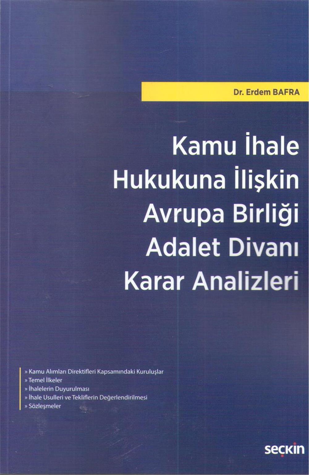 Kamu İhale Hukukuna İlişkin Avrupa Birliği Adalet Divanı Karar Analizleri
