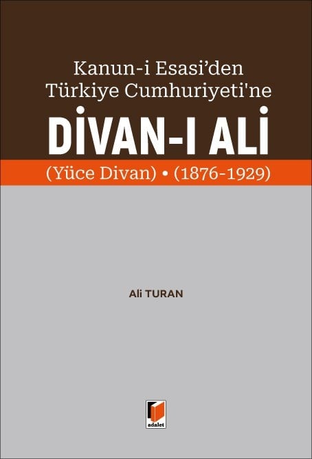 Kanun-i Esasi'den Türkiye Cumhuriyeti'ne Divan-ı Ali (Yüce Divan) (1876-1929)