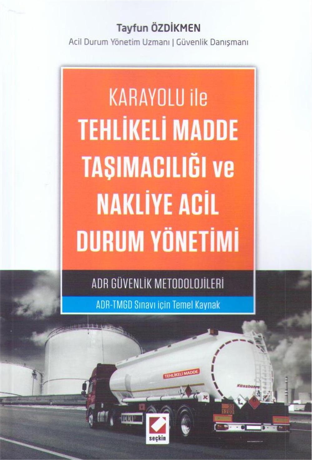 Karayolu ile Tehlikeli Madde Taşımacılığı ve Nakliye Acil Durum Yönetimi