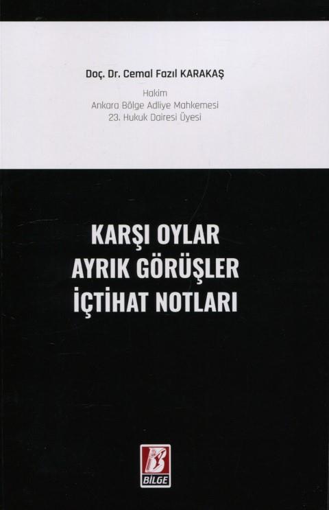 Karşı Oylar - Ayrık Görüşler - İçtihat Notları