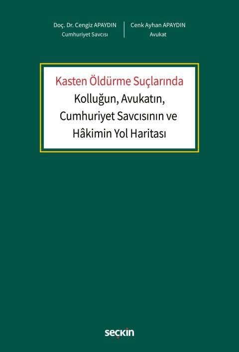 Kasten Öldürme Suçlarında Kolluğun, Avukatın, Cumhuriyet Savcısının ve Hâkimin Yol Haritası