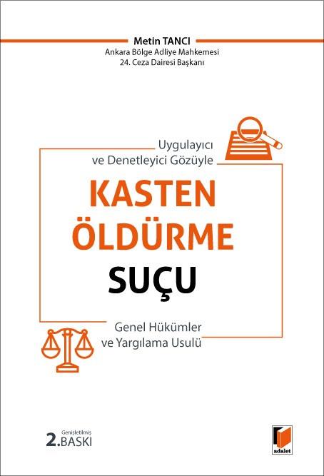 Kasten Öldürme Suçu (Genel Hükümler ve Yargılama Usulü)