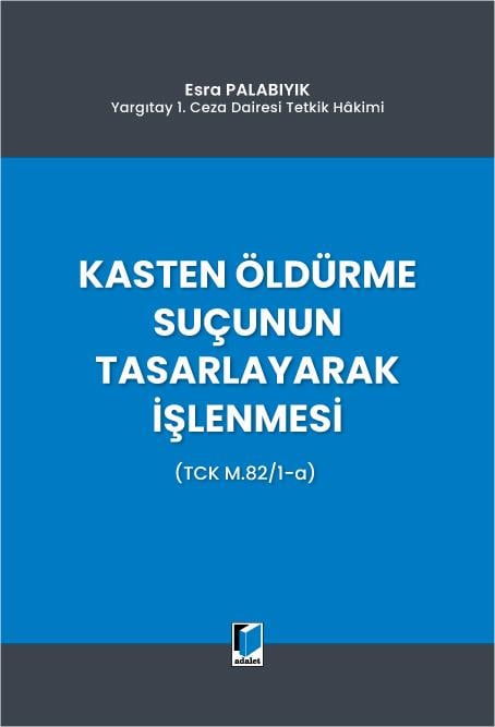 Kasten Öldürme Suçunun Tasarlayarak İşlenmesi (TCK m.82/1-a)