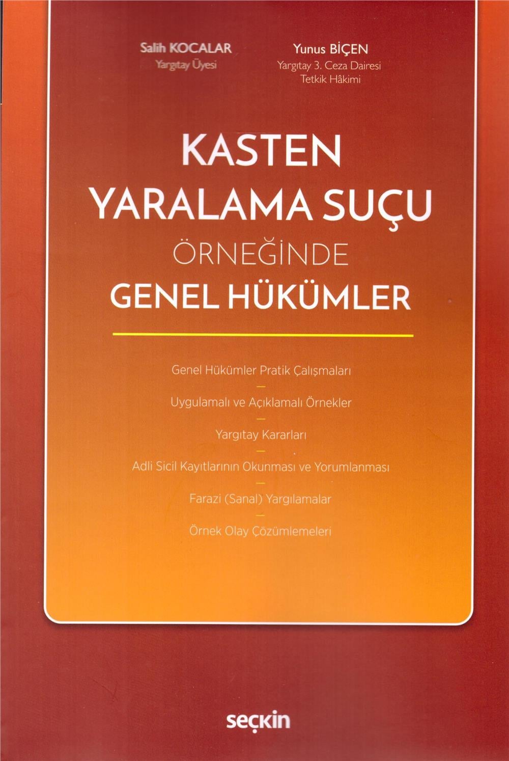 Kasten Yaralama Suçu Örneğinde Genel Hükümler