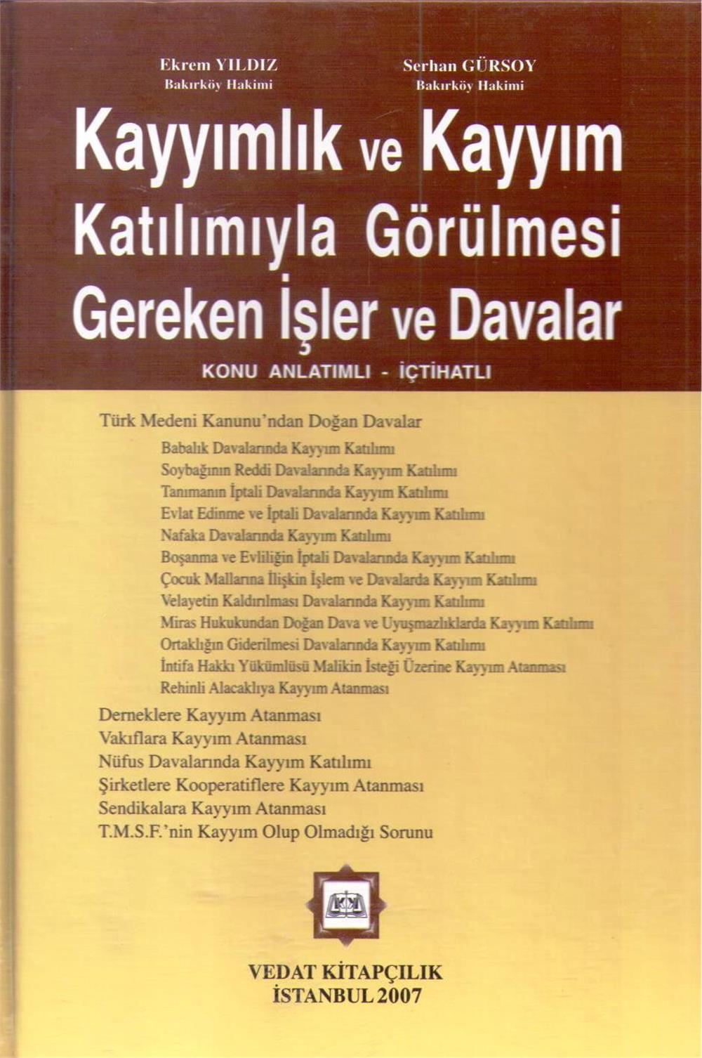 Kayyımlık ve Kayyım Katılımıyla Görülmesi Gereken İşler ve Davalar