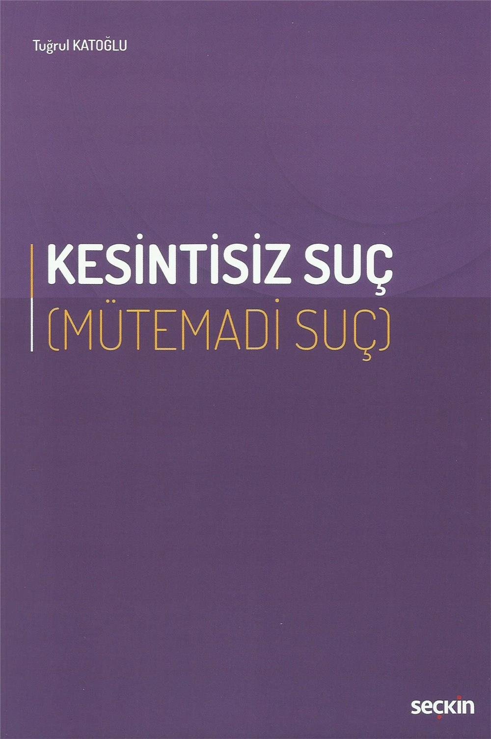 Kesintisiz Suç (Mütemadi Suç)