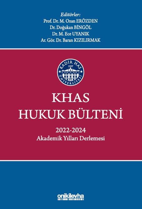 KHAS Hukuk Bülteni 2022-2024 Akademik Yılları Derlemesi