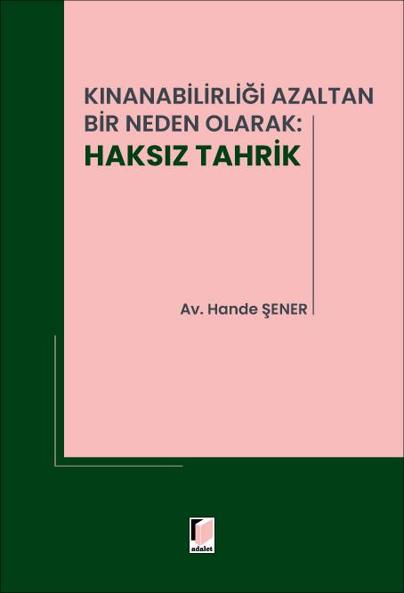 Kınanabilirliği Azaltan Bir Neden Olarak: Haksız Tahrik