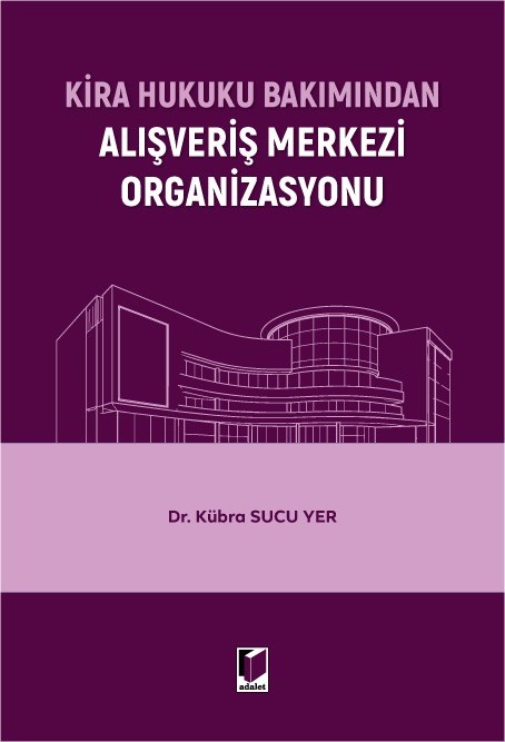 Kira Hukuku Bakımından Alışveriş Merkezi Organizasyonu
