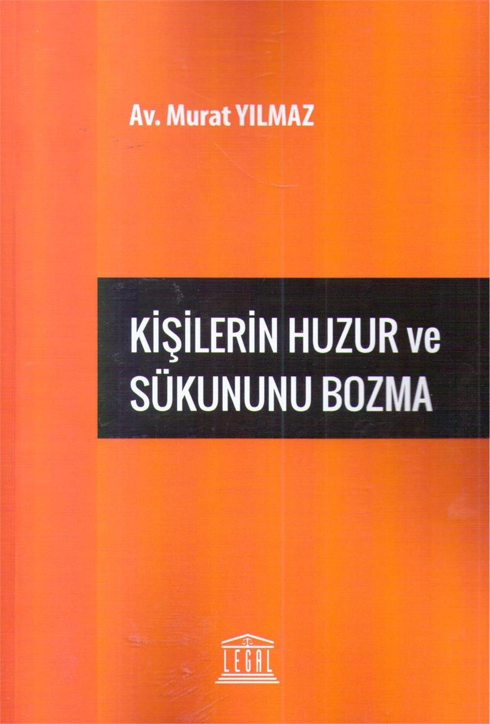 Kişilerin Huzur ve Sükununu Bozma
