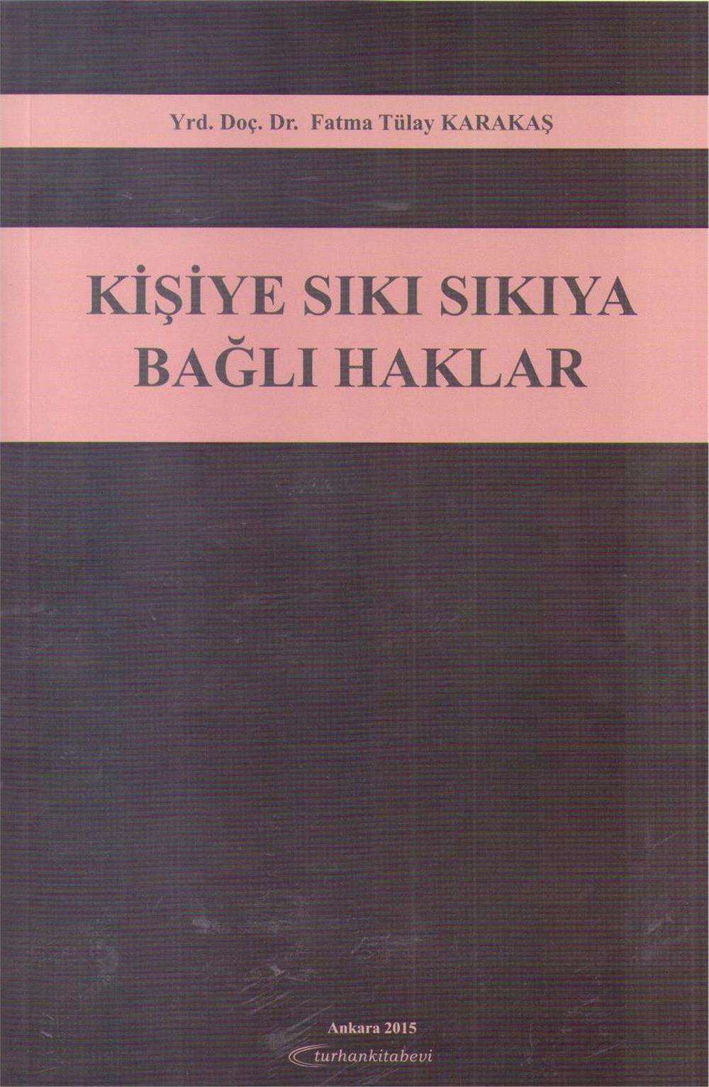 Kişiye Sıkı Sıkıya Bağlı Haklar