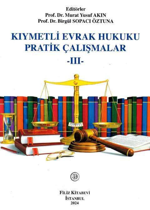 Kıymetli Evrak Hukuku Pratik Çalışmalar - III -
