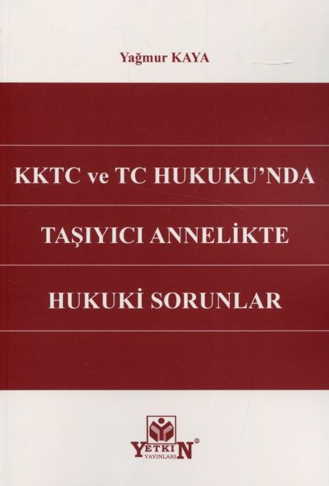 KKTC ve TC Hukuku'nda Taşıyıcı Annelikte Hukuki Sorunlar