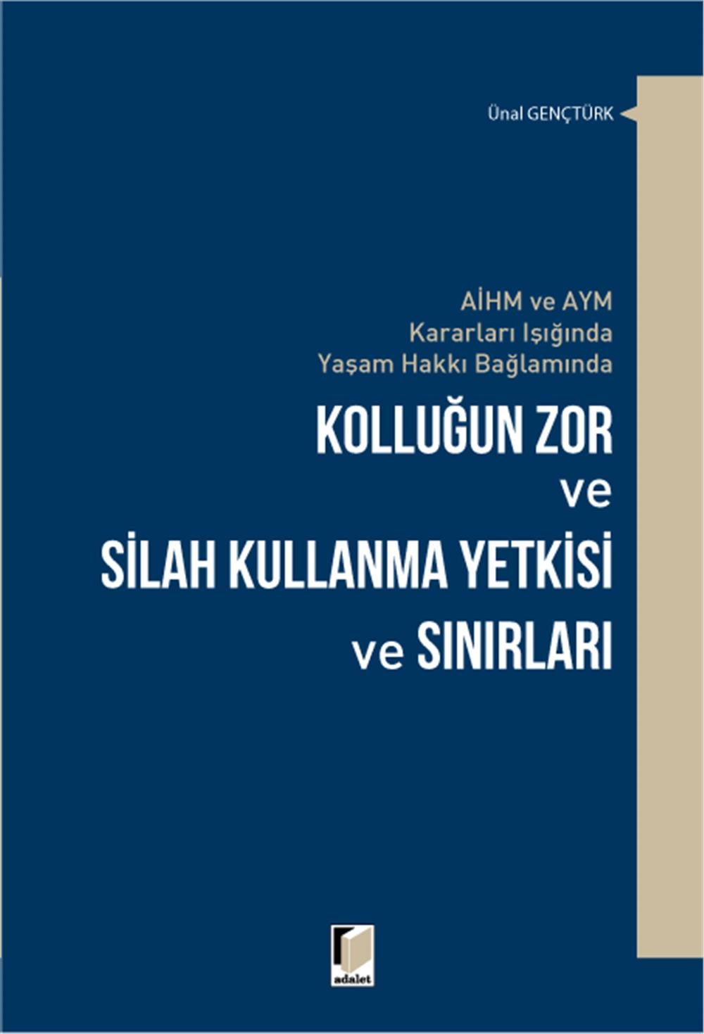 Kolluğun Zor ve Silah Kullanma Yetkisi ve Sınırları