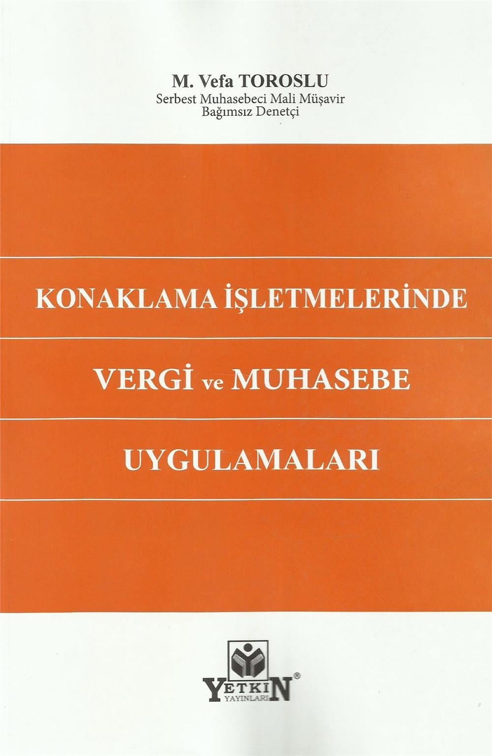 Konaklama İşletmelerinde Vergi ve Muhasebe Uygulamaları