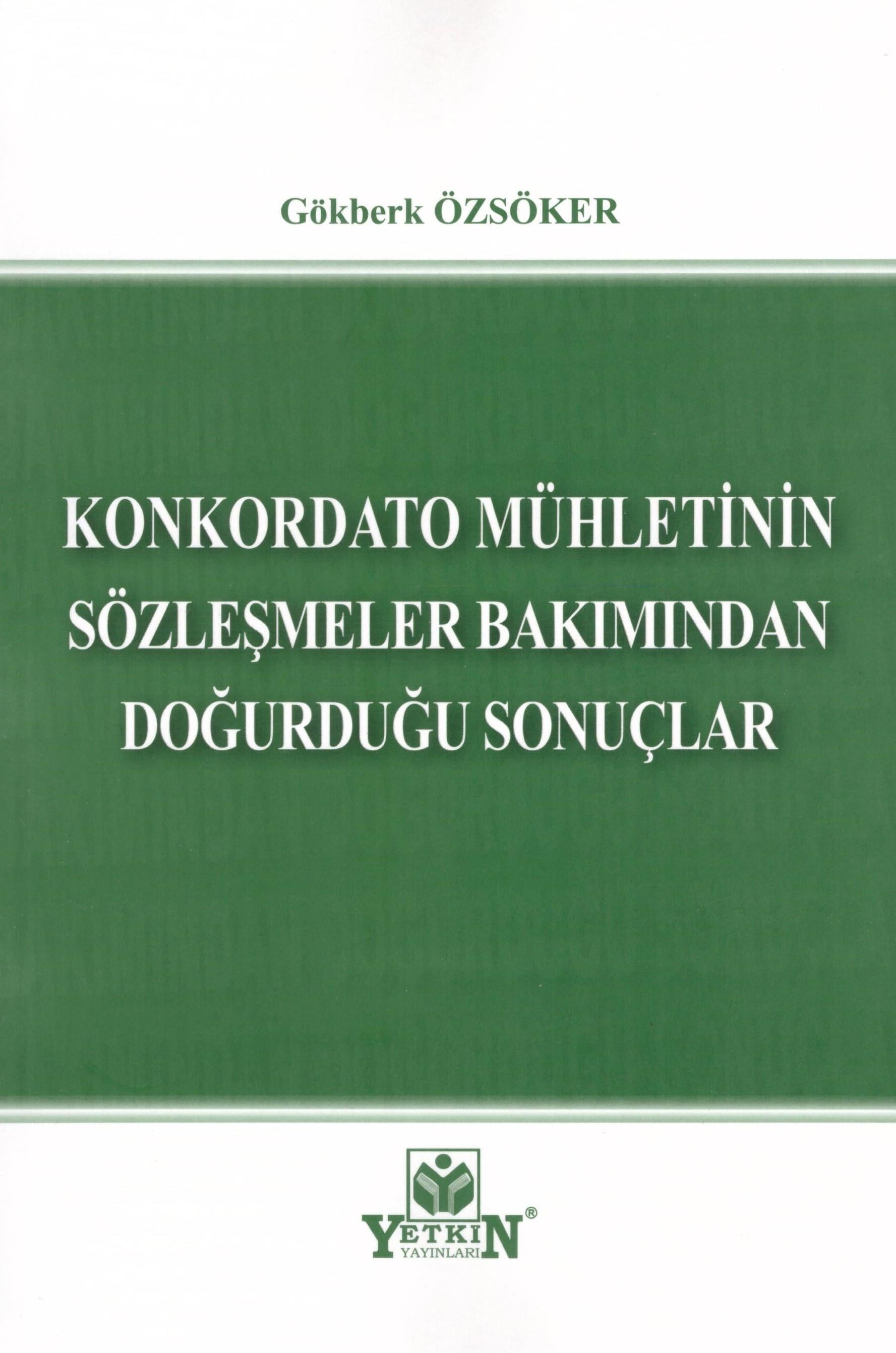 Konkordato Mühletinin Sözleşmeler Bakımından Doğurduğu Sonuçlar