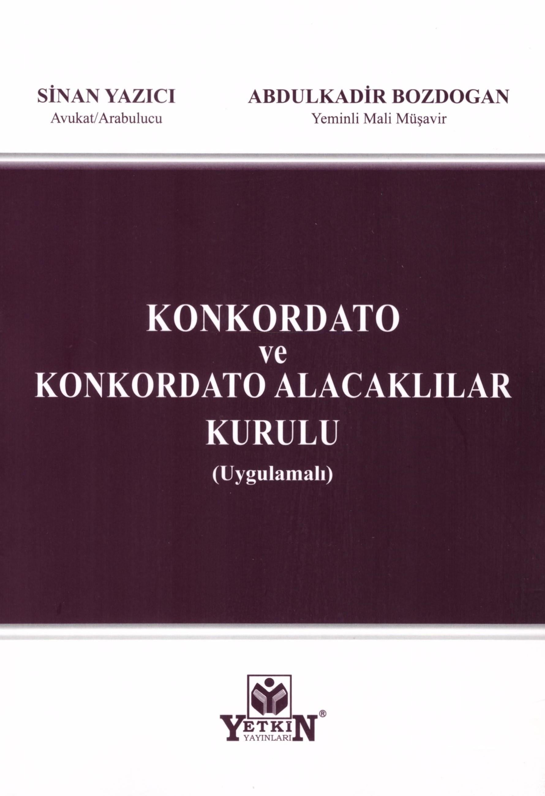 Konkordato ve Konkordato Alacaklılar Kurulu (Uygulamalı)