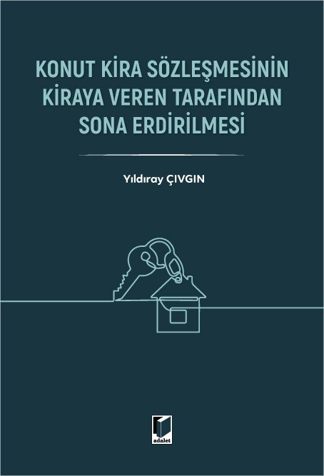 Konut Kira Sözleşmesinin Kiraya Veren Tarafından Sona Erdirilmes