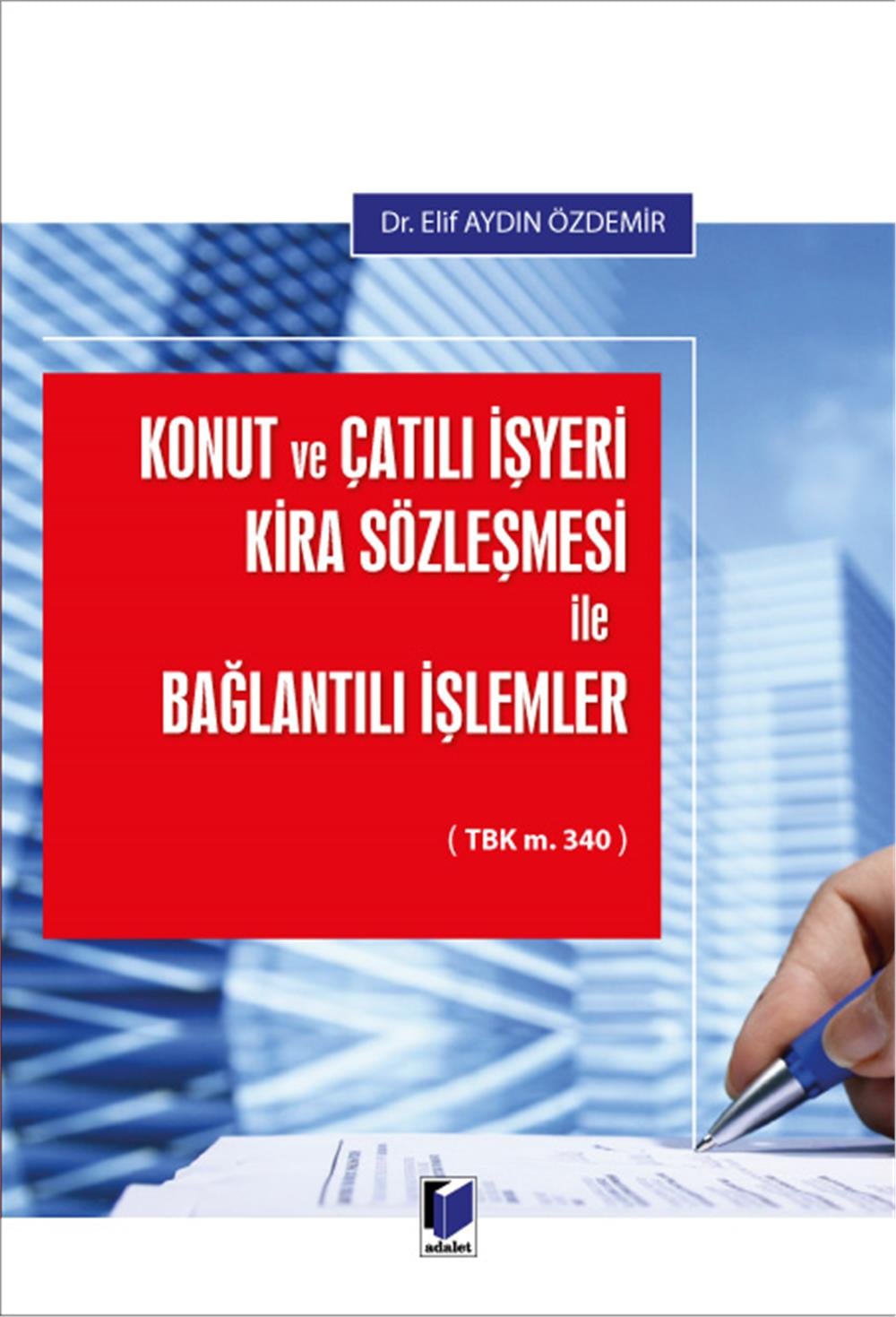 Konut ve Çatılı İşyeri Kira Sözleşmesi ile Bağlantılı İşlemler
