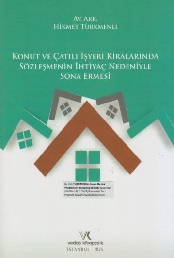 Konut ve Çatılı İşyeri Kiralarında Sözleşmenin İhtiyaç Nedeniyle Sona Ermesi