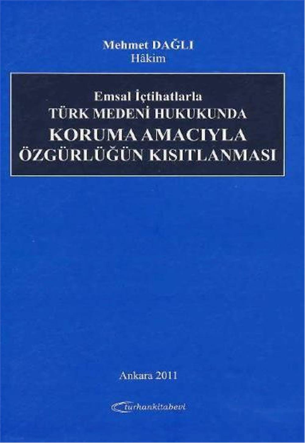 Koruma Amacıyla Özgürlüğün Kısıtlanması