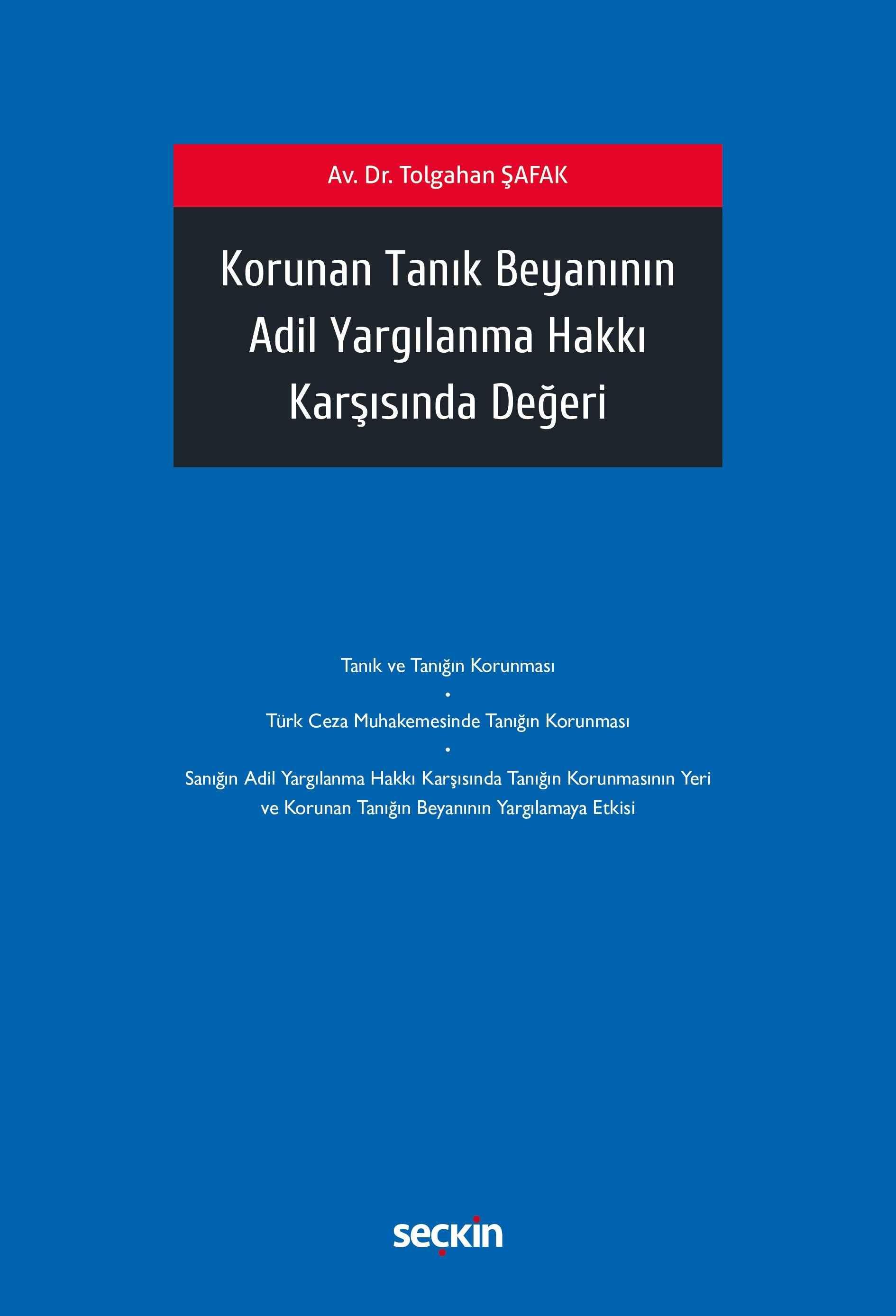 Korunan Tanık Beyanının Adil Yargılanma Hakkı Karşısında Değeri