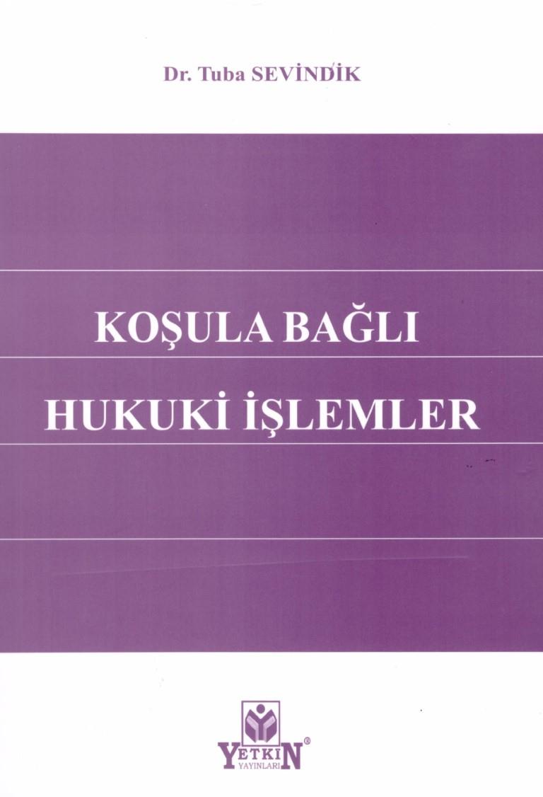 KOŞULA BAĞLI HUKUKİ İŞLEMLER (YETKİN)