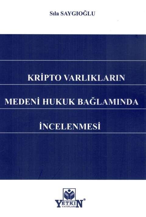 Kripto Varlıklarının Medeni Hukuk Bağlamında İncelenmesi