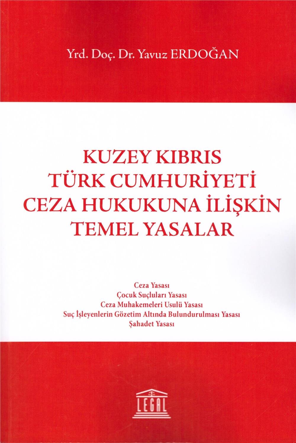 Kuzey Kıbrıs Türk Cumhuriyeti Ceza Hukukuna İlişkin Temel Yasalar