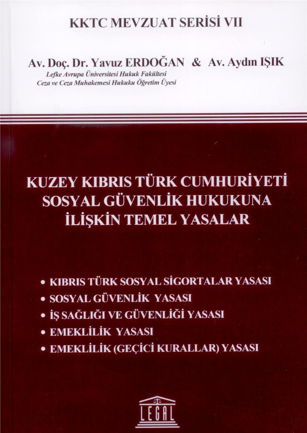 Kuzey Kıbrıs Türk Cumhuriyeti Sosyal Güvenlik Hukukuna İlişkin Temel Yasalar